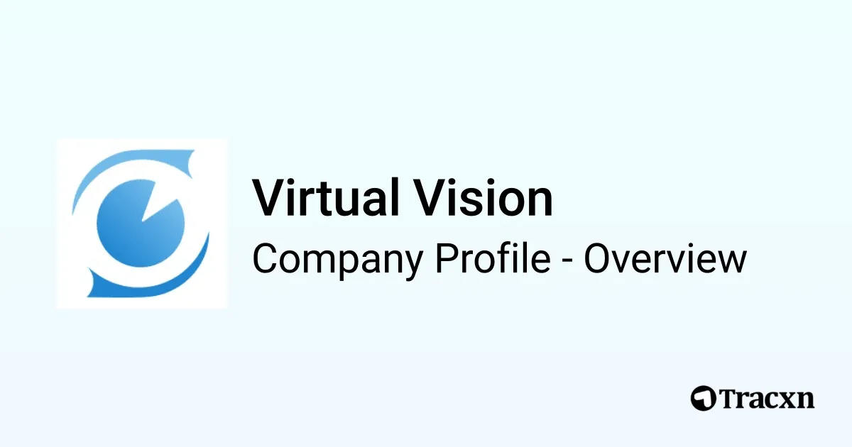 Virtual Vision - 2025 Company Profile, Team, Funding & Competitors - Tracxn