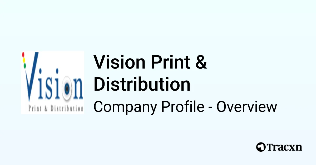 Vision Print & Distribution - 2026 Company Profile, Team & Competitors ...