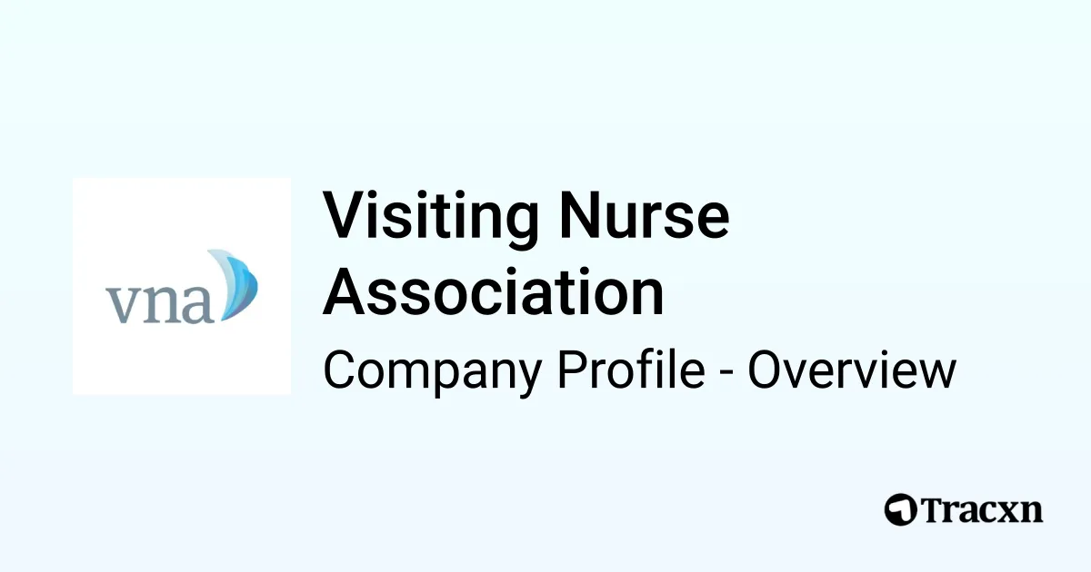 Visiting Nurse Association - 2025 Company Profile, Funding ...