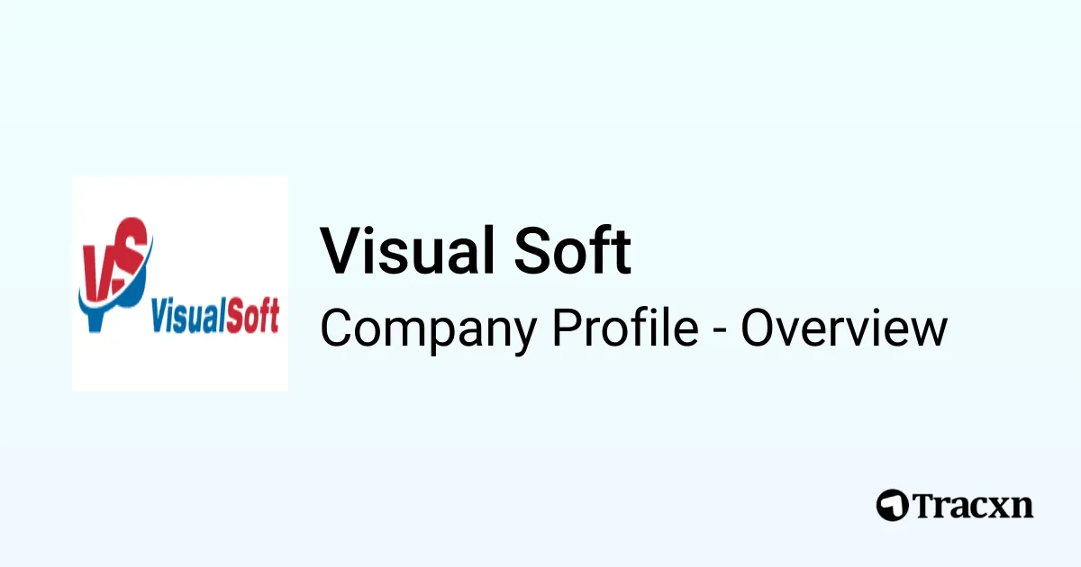 Visualsoft Brochure.pdf Visual Soft - 2026 Company Profile, Team & Competitors - Tracxn