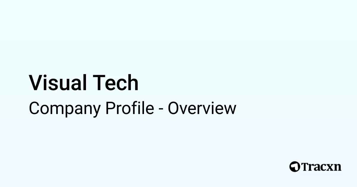 Visual Tech - 2026 Company Profile & Competitors - Tracxn