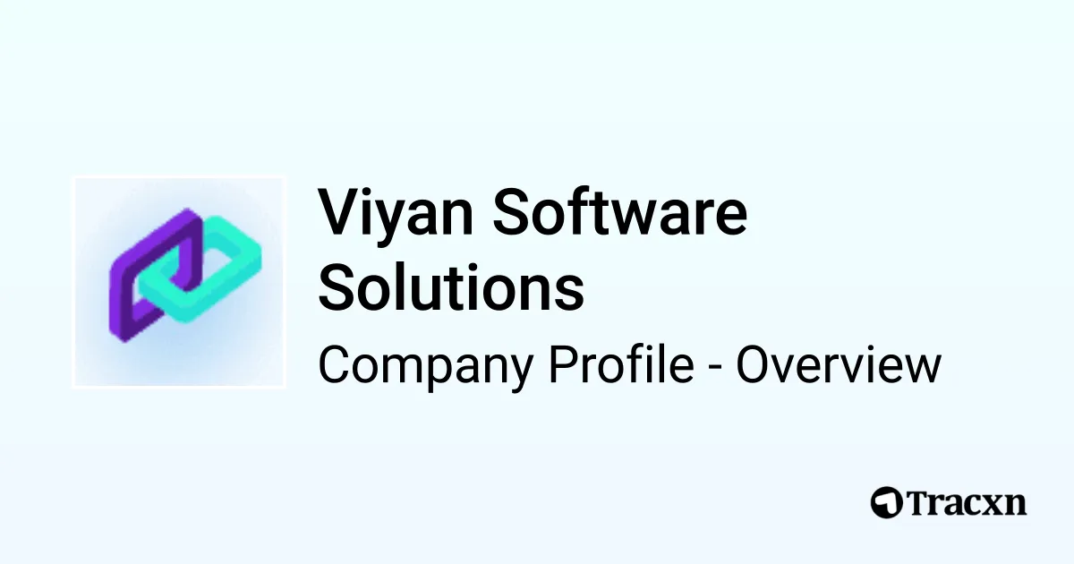 Viyan Software Solutions - 2026 Company Profile & Competitors - Tracxn