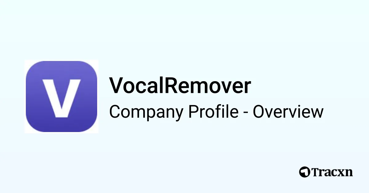 VocalRemover - 2025 Company Profile & Competitors - Tracxn