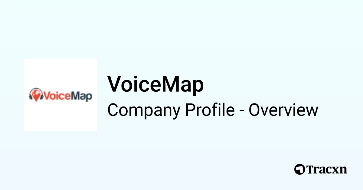 VoiceMap - 2026 Company Profile, Team, Funding, Competitors ...