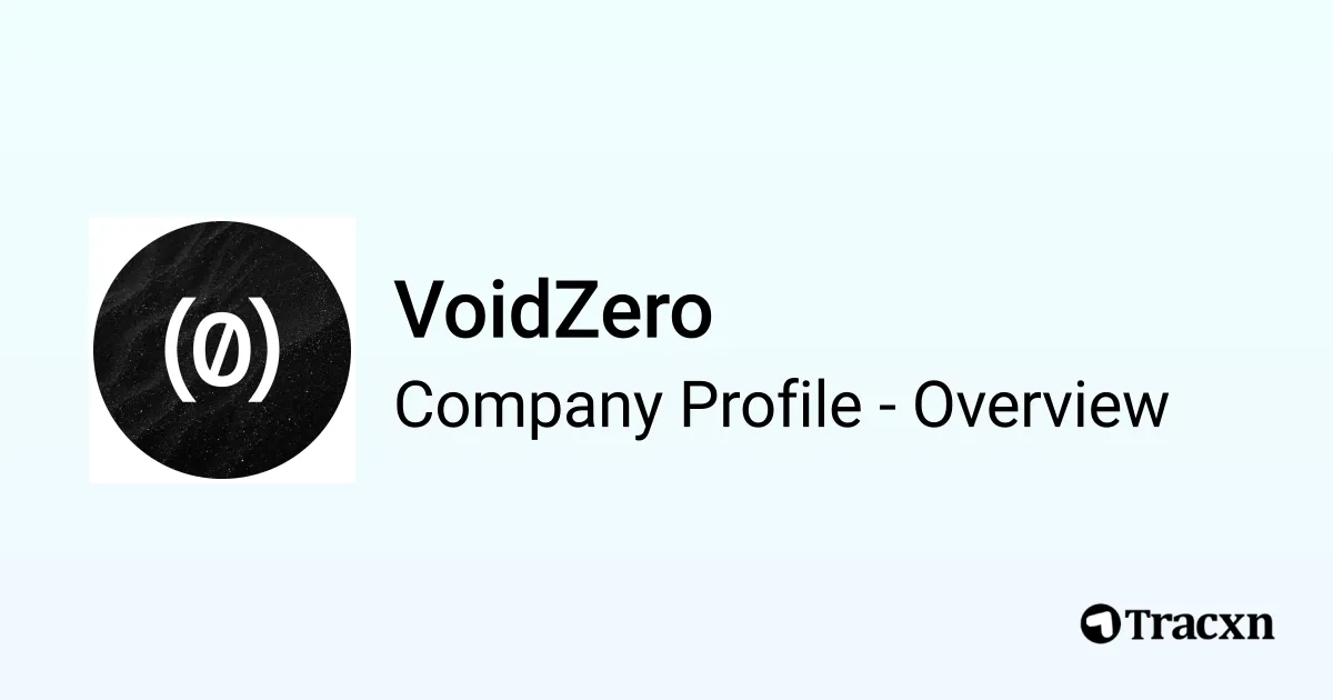 VoidZero - 2026 Company Profile, Team, Funding & Competitors - Tracxn
