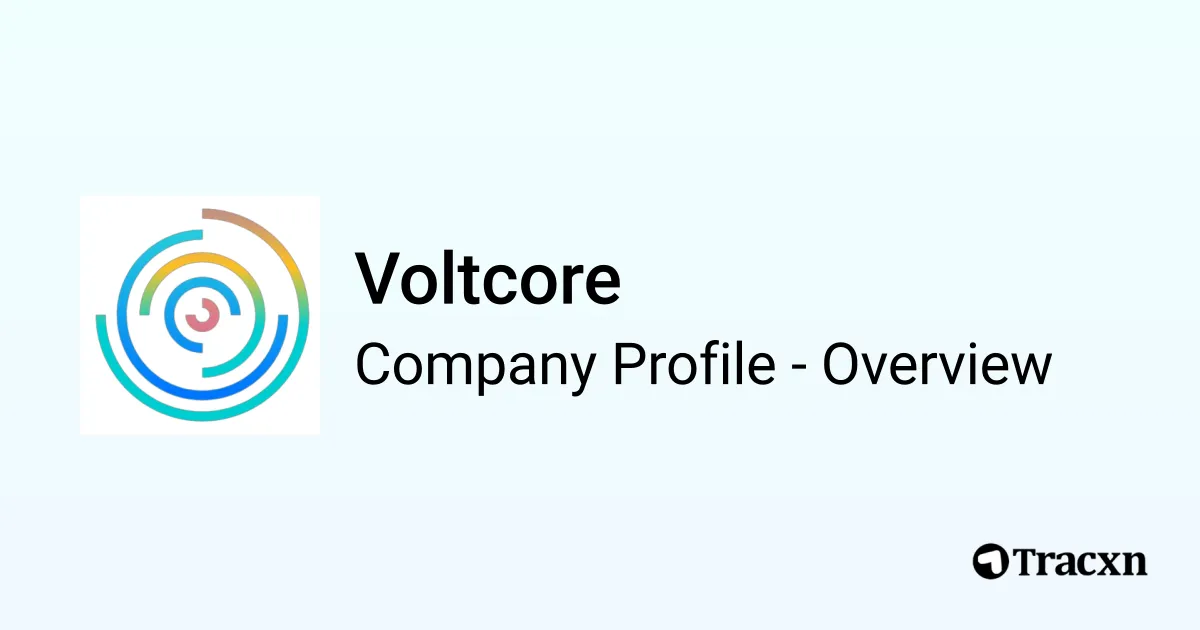 Voltcore - 2025 Company Profile & Competitors - Tracxn