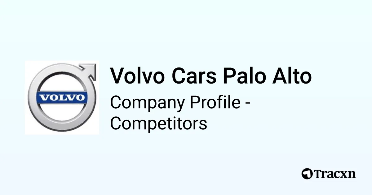 Volvo Cars Palo Alto 2772 Competitors and Alternatives Tracxn