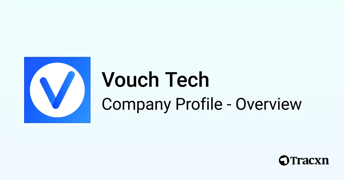 Vouch Tech - 2026 Company Profile & Competitors - Tracxn