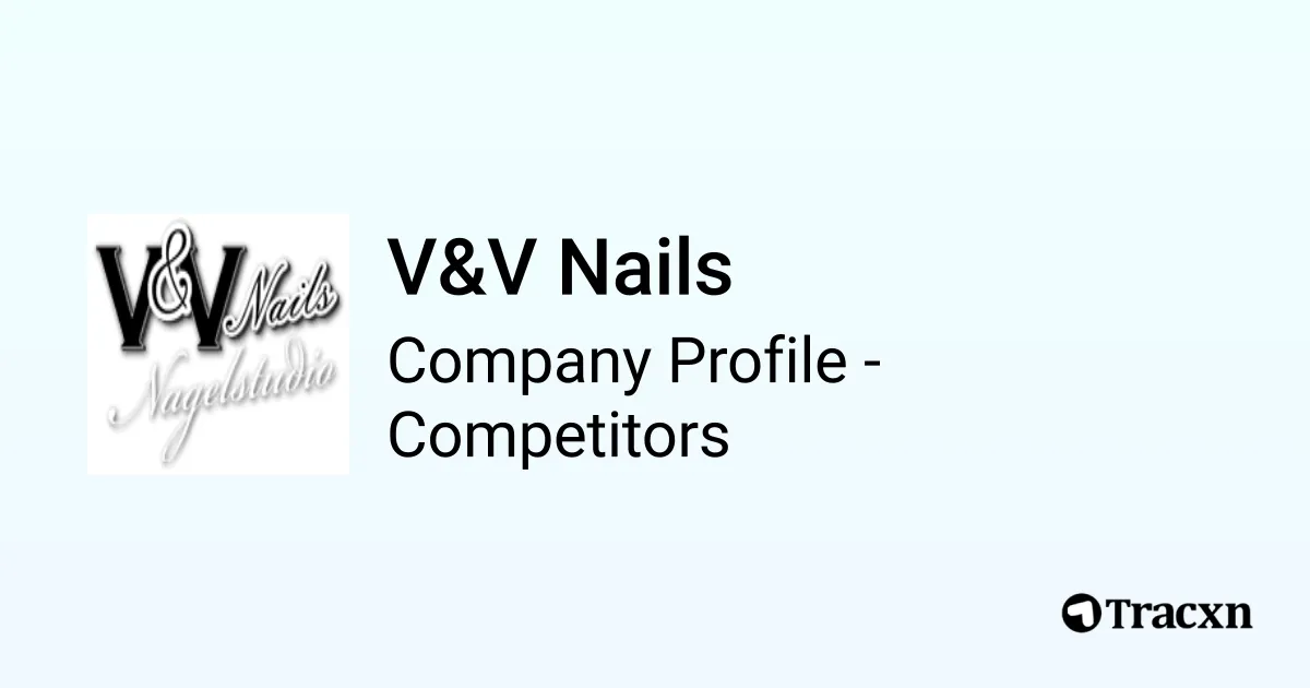 V&V Nails 882 Competitors and Alternatives Tracxn