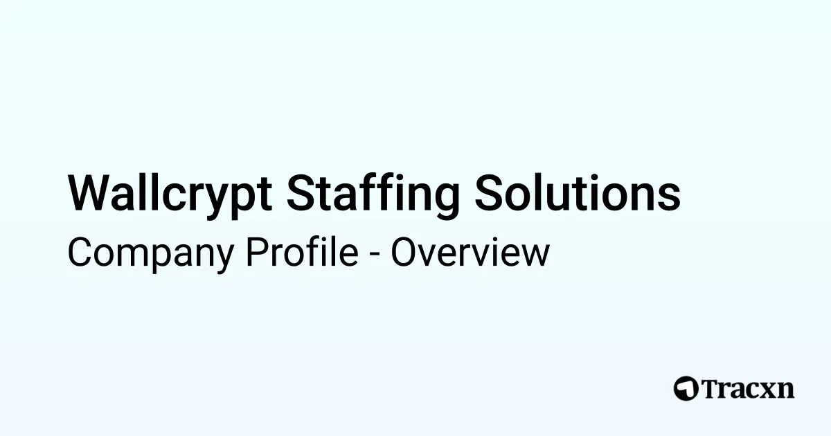 Wallcrypt Staffing Solutions - 2026 Company Profile & Competitors - Tracxn