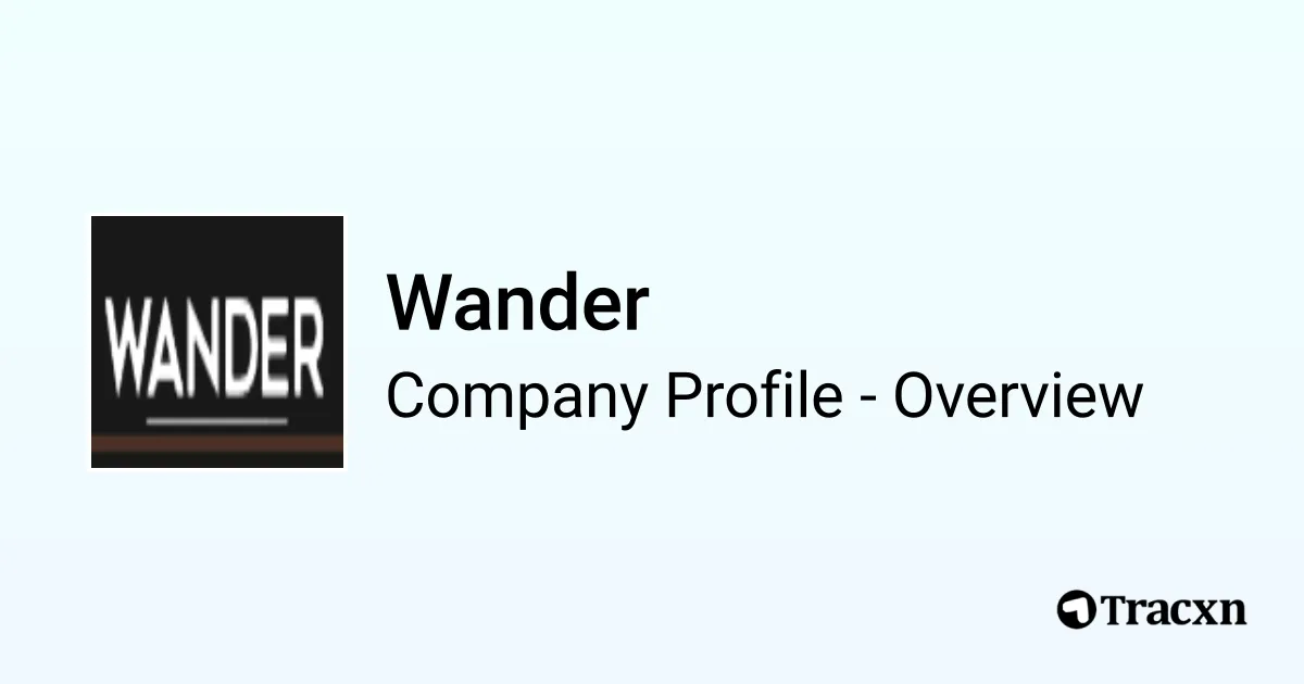 Wander Development Commercial Wander - 2026 Company Profile, Team, Funding & Competitors - Tracxn