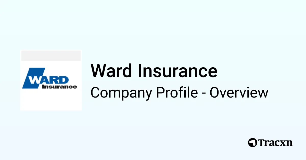Ward Insurance Ward Insurance - 2026 Company Profile, Team, Funding & Competitors - Tracxn