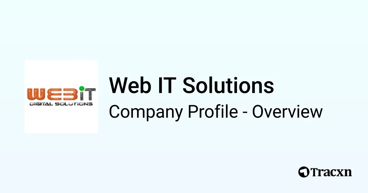 Web IT Solutions - 2026 Company Profile & Competitors - Tracxn