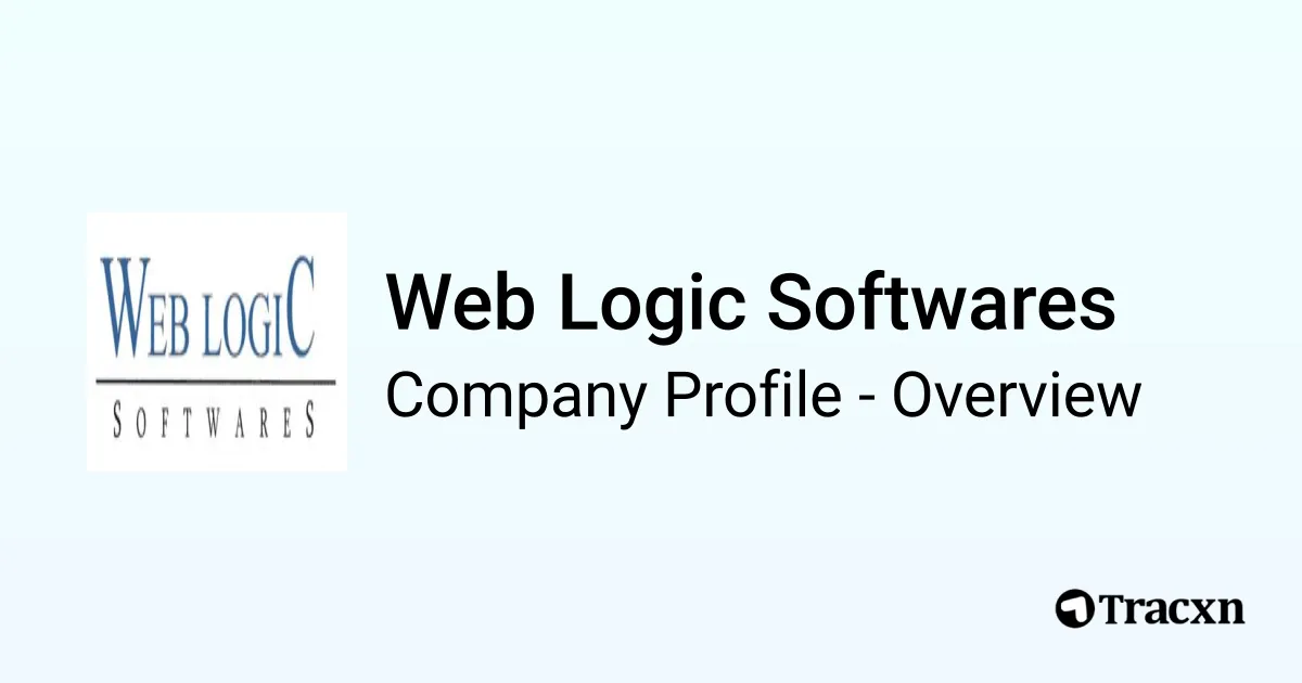Web Logic Softwares - 2026 Company Profile & Competitors - Tracxn