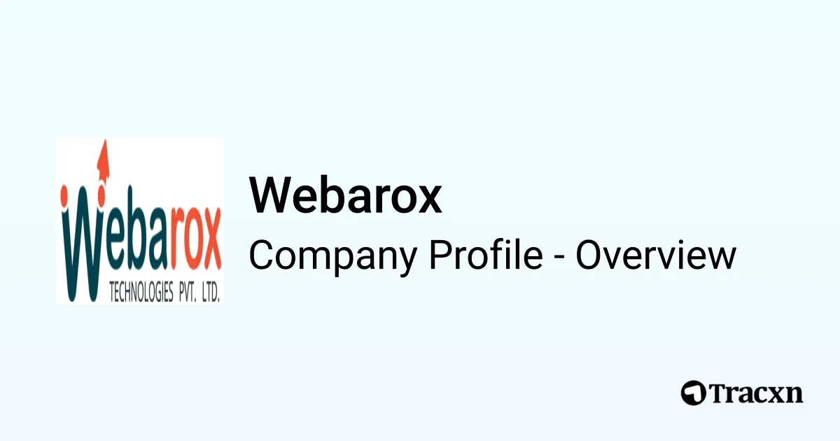 Webarox - 2025 Company Profile & Competitors - Tracxn