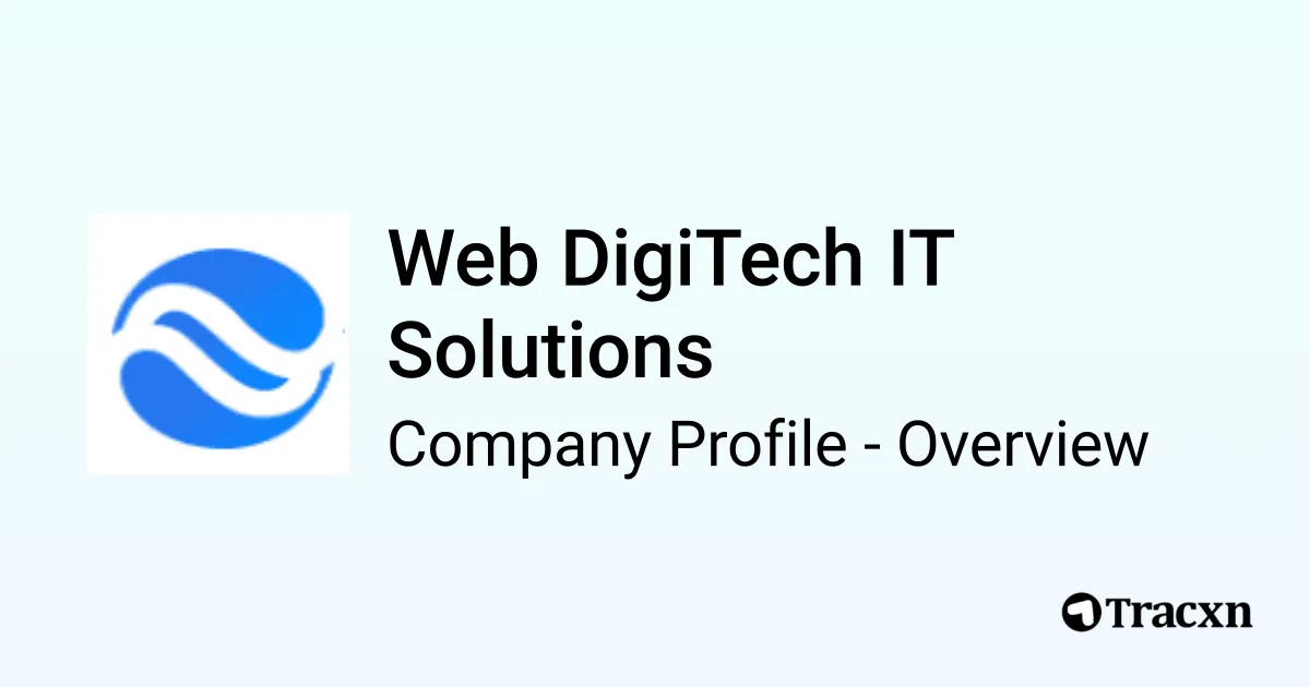 Web DigiTech IT Solutions - 2026 Company Profile & Competitors - Tracxn