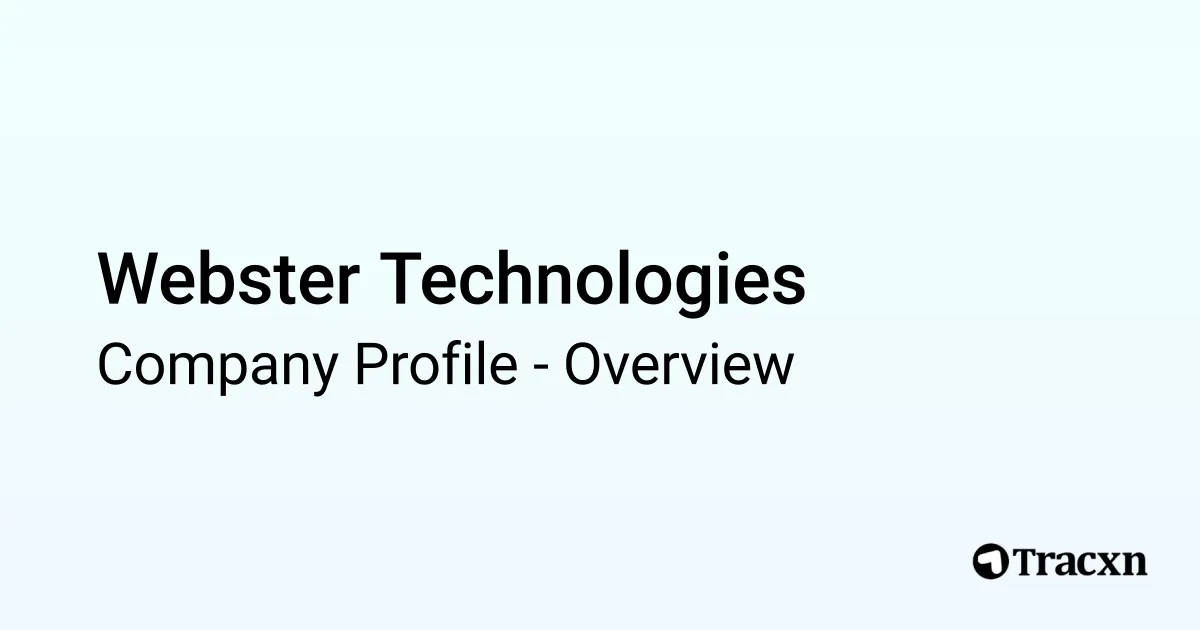 Webster Technologies - 2026 Company Profile, Competitors & Financials ...