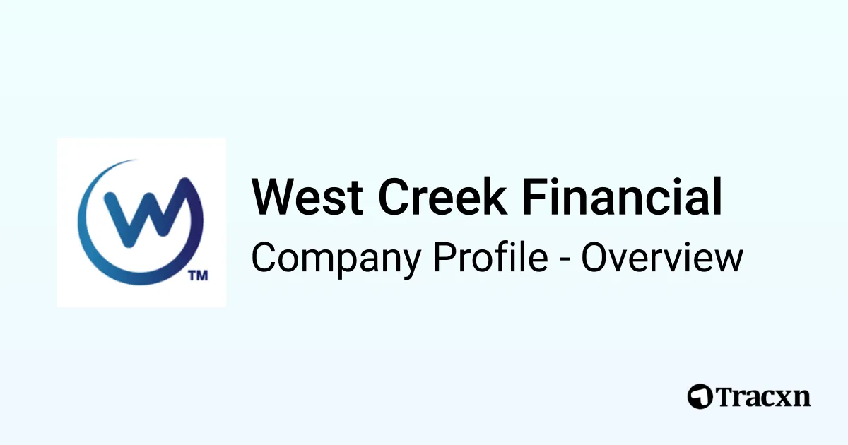 West Creek Financial - 2026 Company Profile, Funding & Competitors - Tracxn