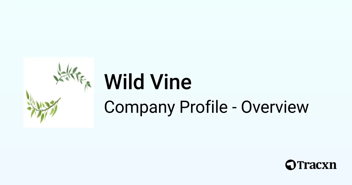 Wild Vine - 2026 Company Profile & Competitors - Tracxn