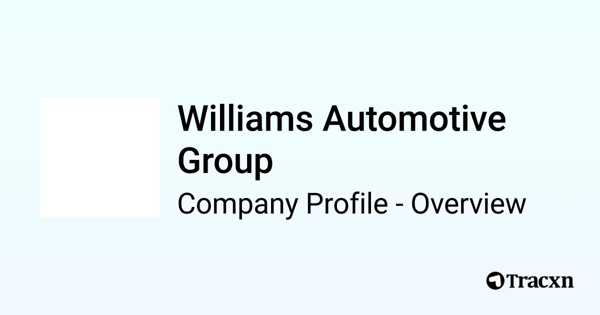 Williams Automotive Group Company Profile Tracxn