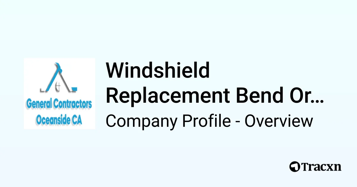 Windshield Replacement Bend Oregon Company Profile Tracxn