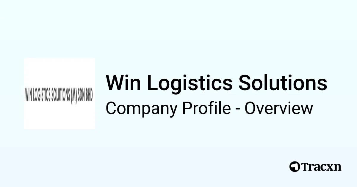 Win Logistics Solutions - 2026 Company Profile & Competitors - Tracxn