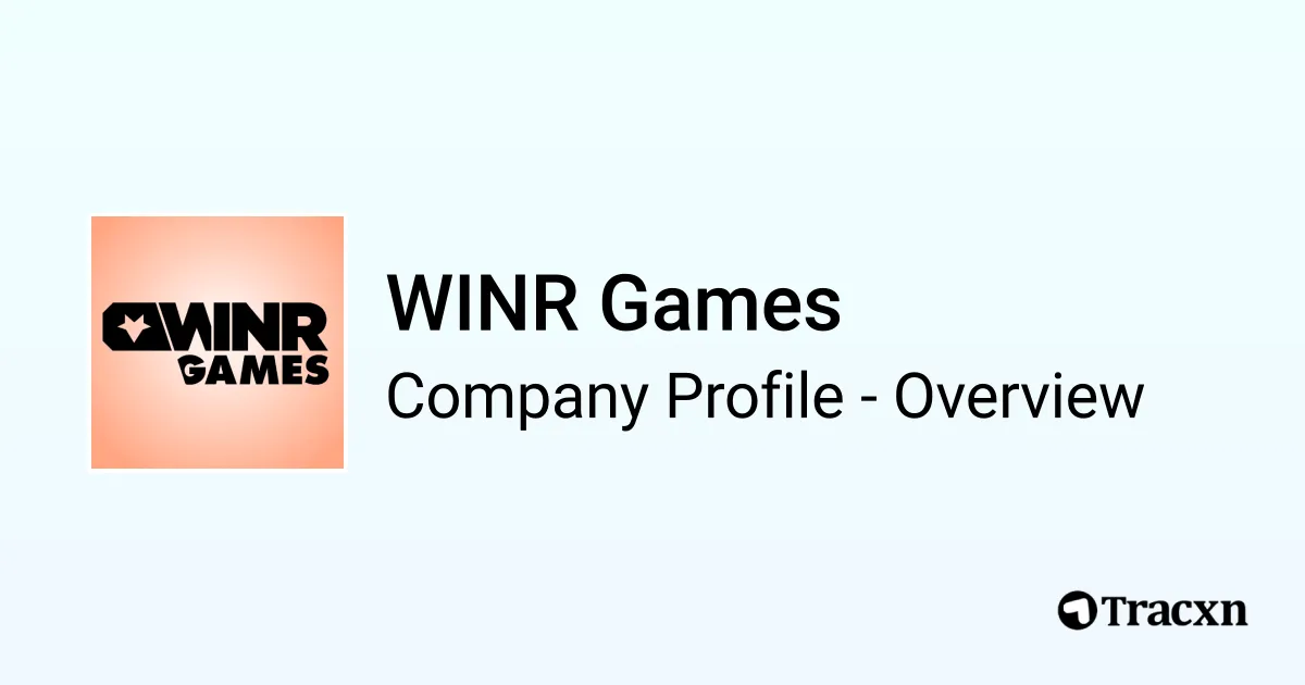 WINR Games - 2026 Company Profile, Team, Funding & Competitors - Tracxn