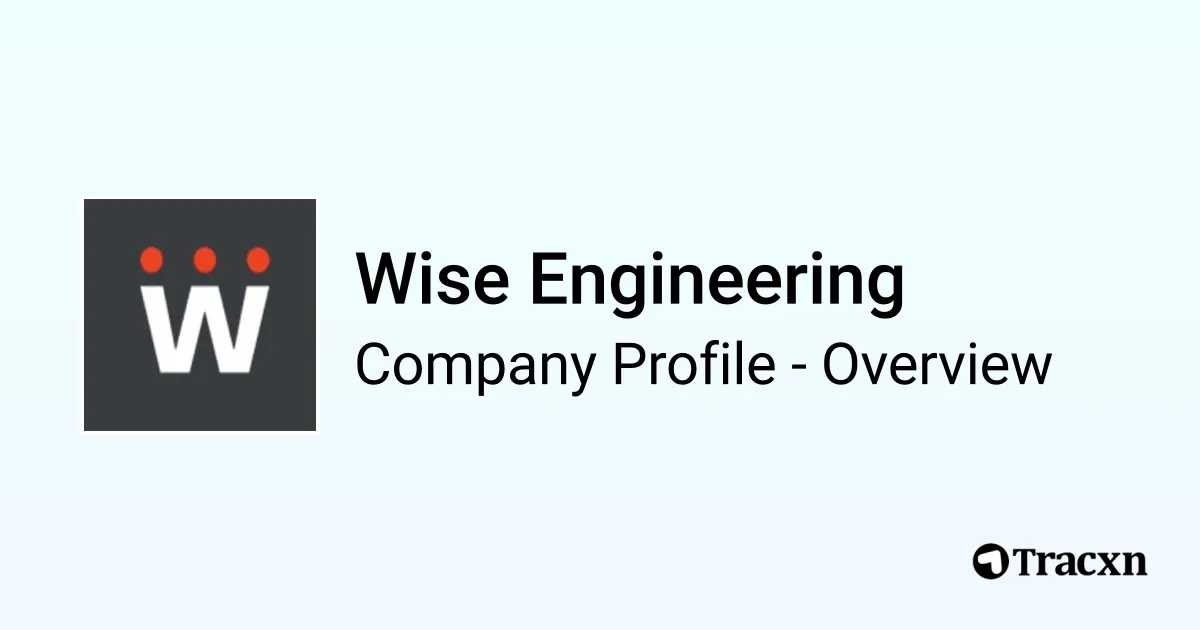 Wise Engineering - 2026 Company Profile & Competitors - Tracxn