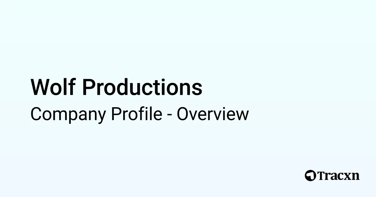 Wolf Productions - 2025 Company Profile - Tracxn