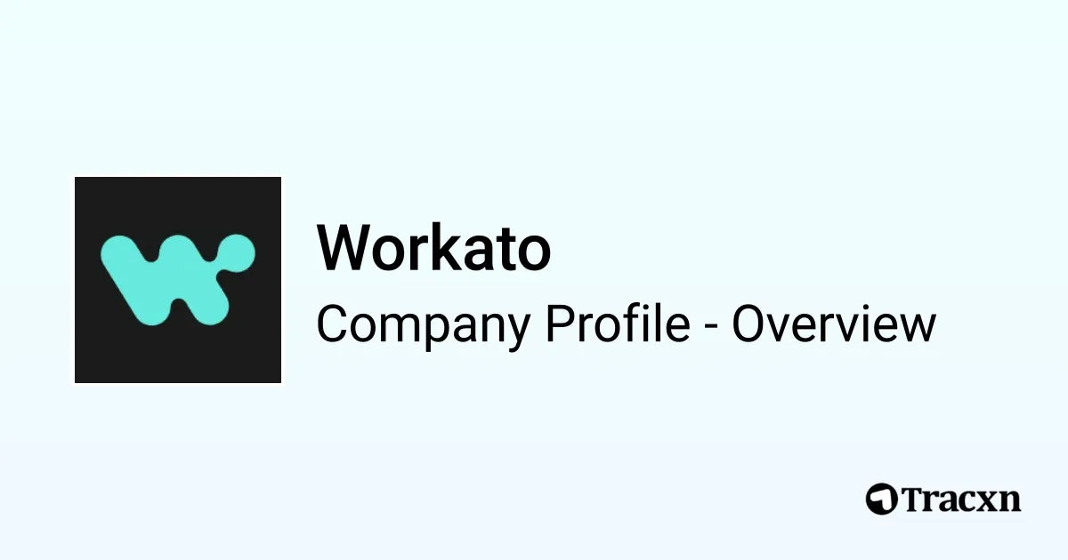 Workato - 2026 Company Profile, Team, Funding & Competitors - Tracxn