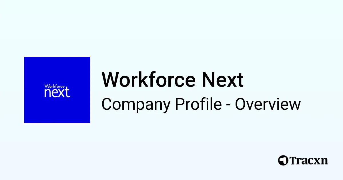 Workforce Next - 2026 Company Profile, Team, Competitors & Financials ...