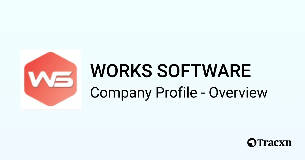 WORKS SOFTWARE - 2026 Company Profile & Competitors - Tracxn