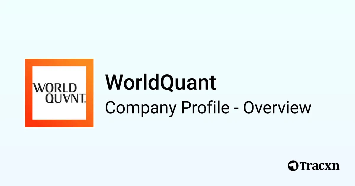 Worldquant WorldQuant - 2026 Company Profile, Team, Competitors & Financials - Tracxn