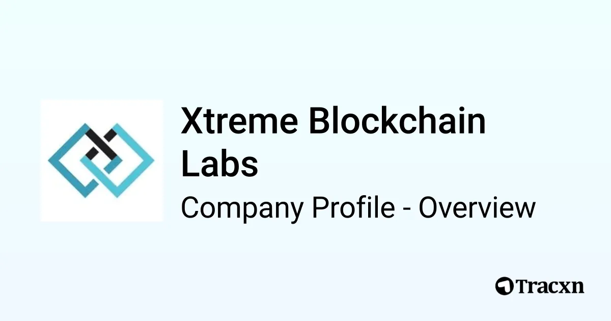 Xtreme Blockchain Labs - 2026 Company Profile, Team, Funding ...