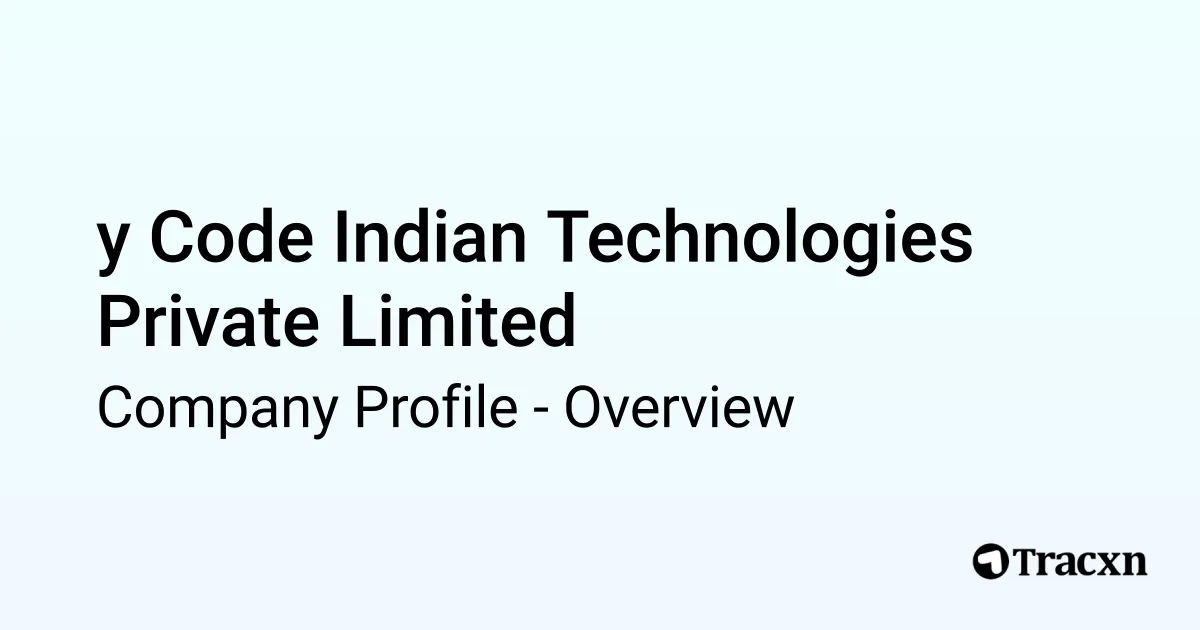 y Code Indian Technologies Private Limited - 2025 Company Profile ...