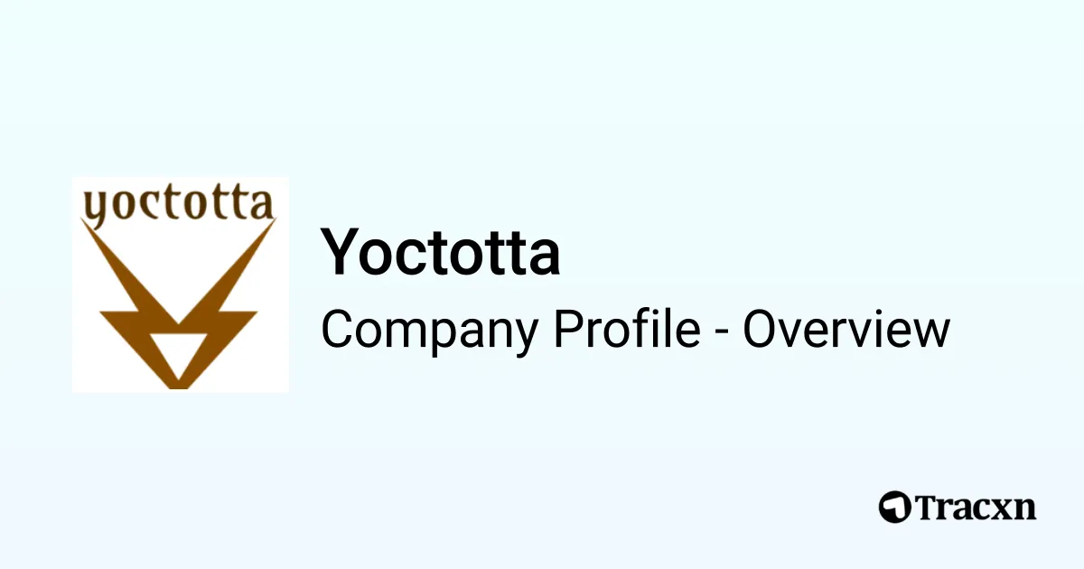 Yoctotta - 2026 Company Profile, Competitors & Financials - Tracxn
