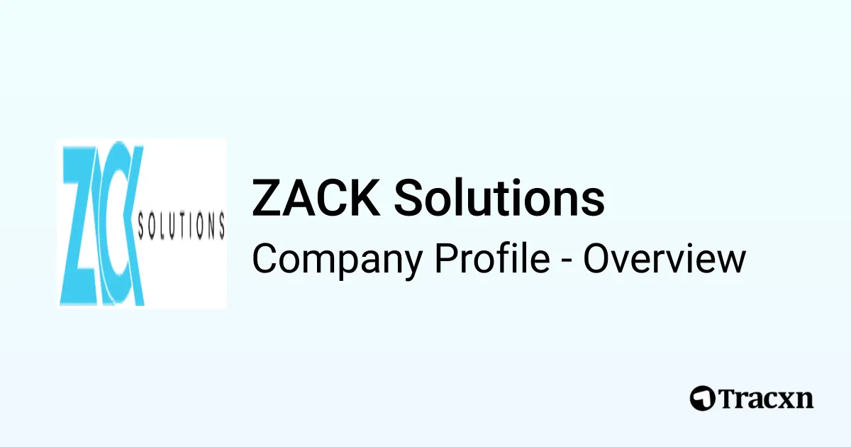 ZACK Solutions - 2026 Company Profile & Competitors - Tracxn