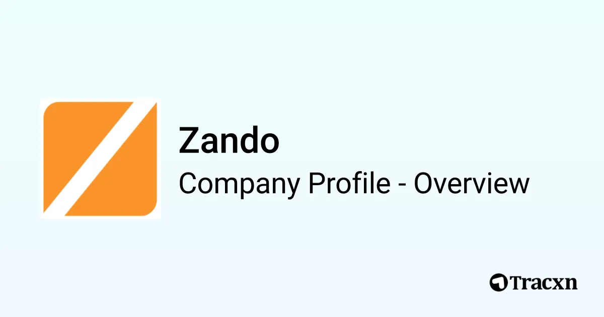 Zando Icon Zando - 2026 Company Profile, Team, Funding & Competitors - Tracxn