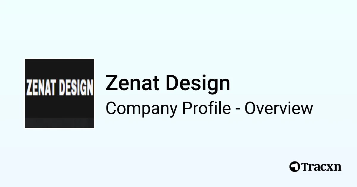 Zenat Design - 2026 Company Profile & Competitors - Tracxn