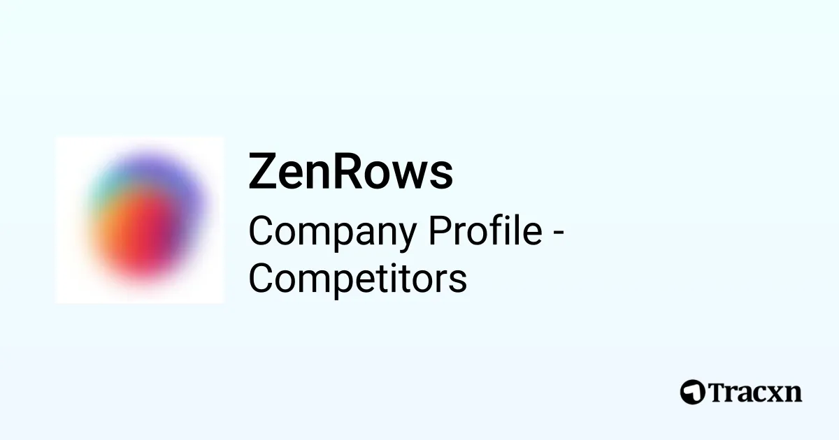 ZenRows - 134 Competitors and alternatives in Oct 2024 - Tracxn