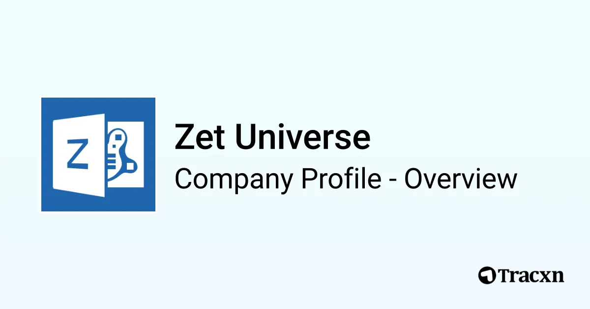 Zet Universe - 2026 Company Profile, Team, Funding & Competitors - Tracxn