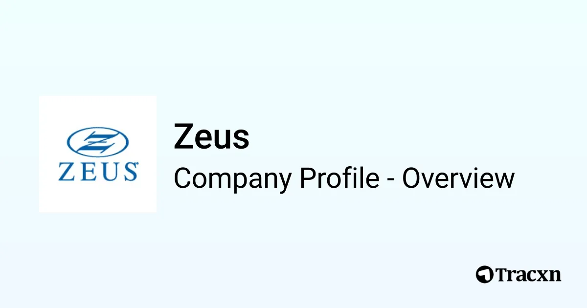 Zeus - 2026 Company Profile, Team, Funding & Competitors - Tracxn