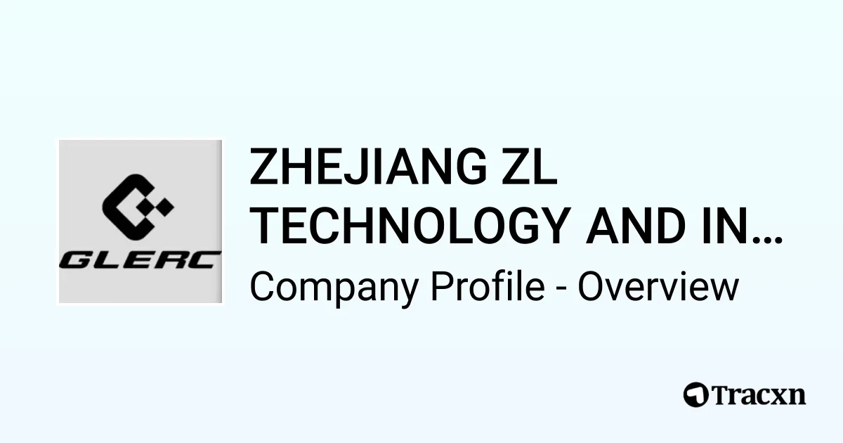 ZHEJIANG ZL TECHNOLOGY AND INTELLIGENT CO., LTD - 2026 Company