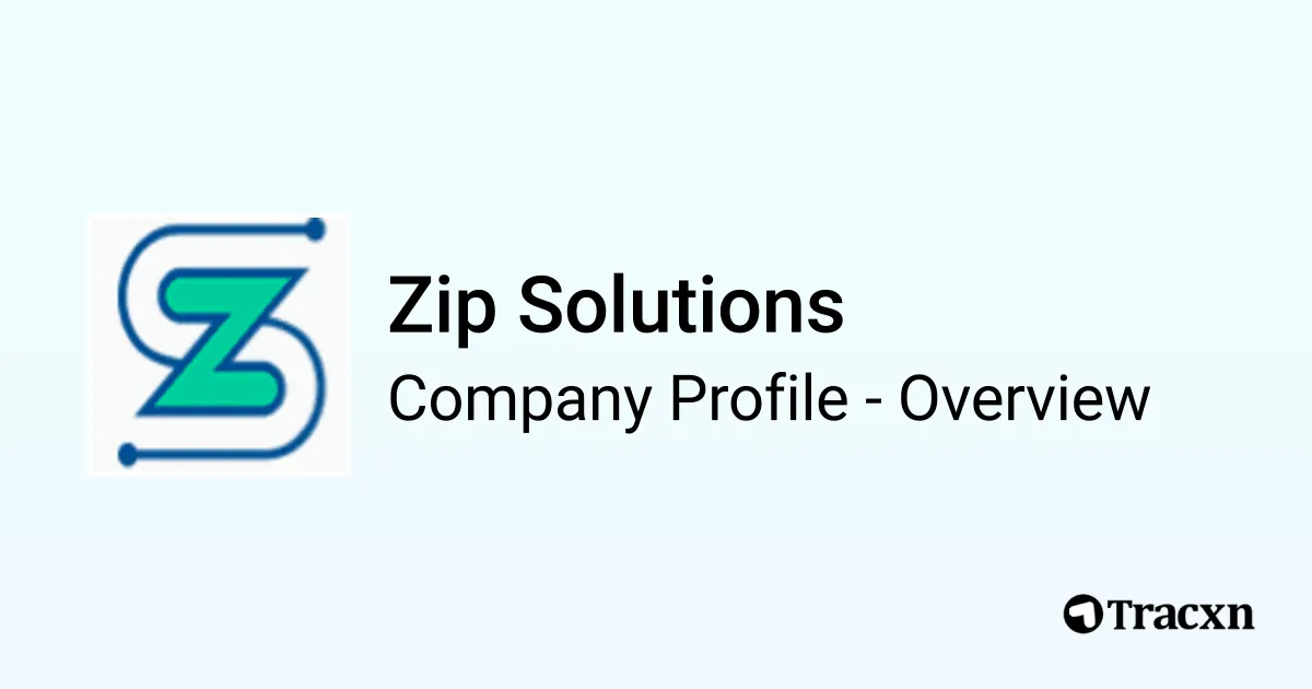 Zip Solutions - 2026 Company Profile & Competitors - Tracxn