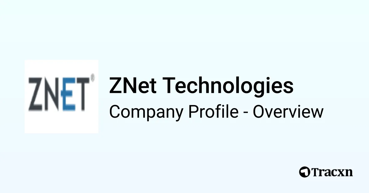 ZNet Technologies - 2026 Company Profile, Team, Competitors ...