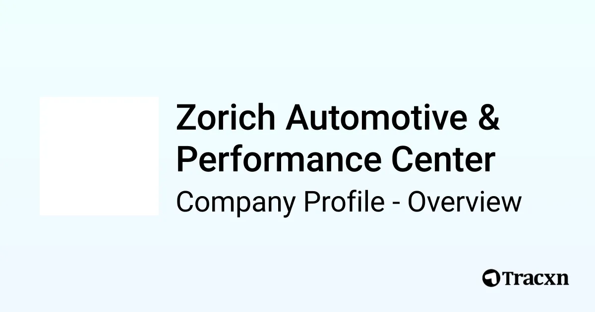 Zorich Automotive & Performance Center Company Profile Tracxn