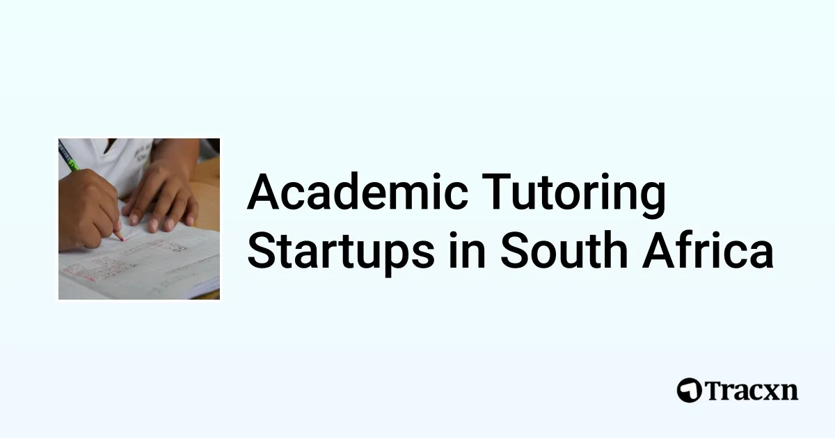 Top startups in Academic Tutoring in South Africa (Jan, 2026) - Tracxn