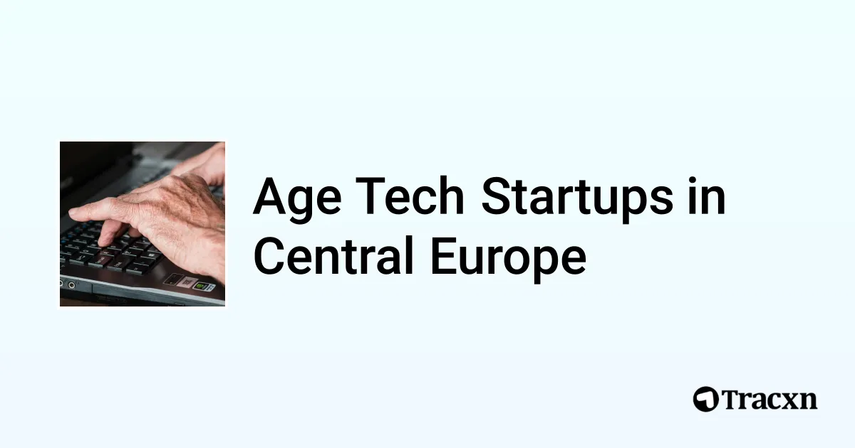 Top startups in Age Tech in Central Europe (Jan, 2026) - Tracxn