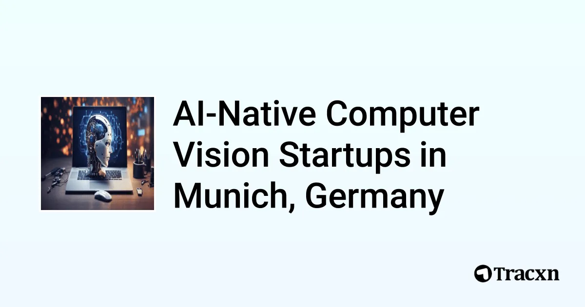 Top startups in AI-Native Computer Vision in Munich, Germany (Jan, 2026 ...