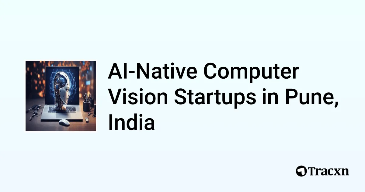 Top startups in AI-Native Computer Vision in Pune, India (Jan, 2026 ...